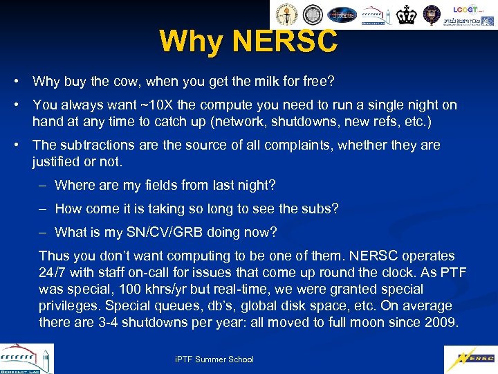 Why NERSC • Why buy the cow, when you get the milk for free?