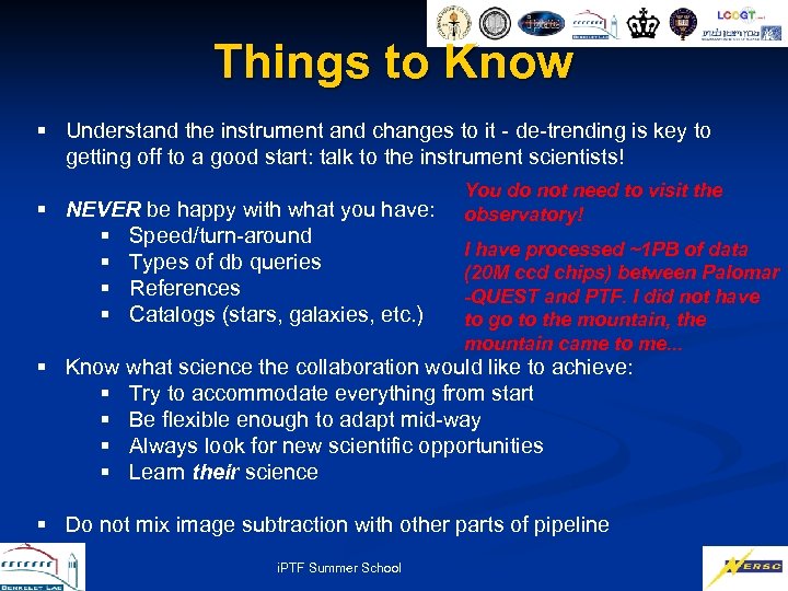 Things to Know § Understand the instrument and changes to it - de-trending is
