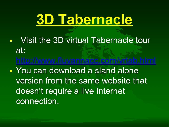 3 D Tabernacle § § Visit the 3 D virtual Tabernacle tour at: http: