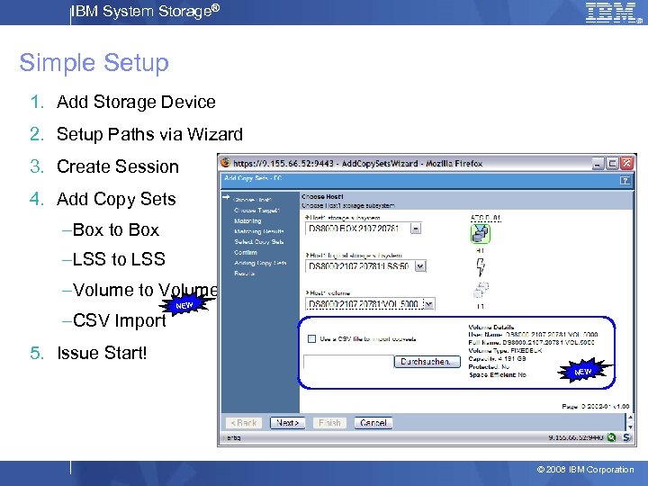 IBM System Storage® Simple Setup 1. Add Storage Device 2. Setup Paths via Wizard