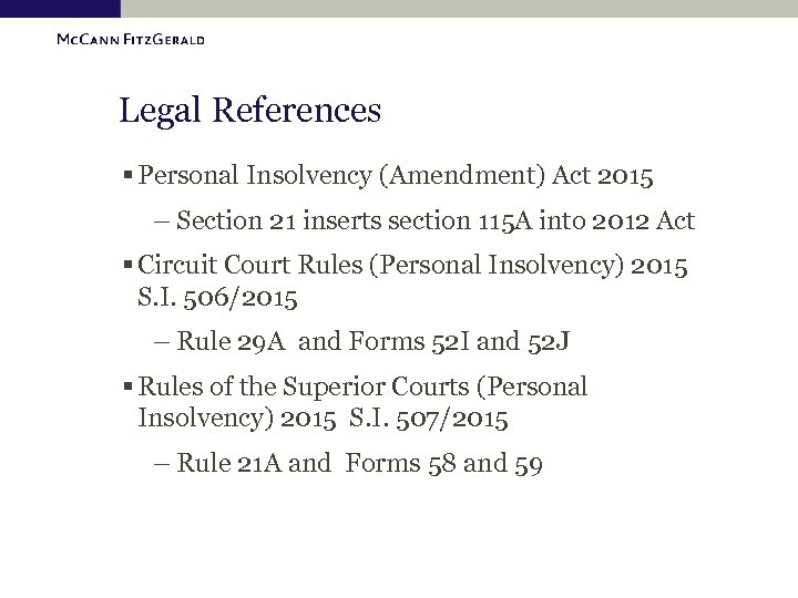 Legal References § Personal Insolvency (Amendment) Act 2015 – Section 21 inserts section 115