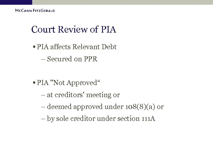 Court Review of PIA § PIA affects Relevant Debt – Secured on PPR §