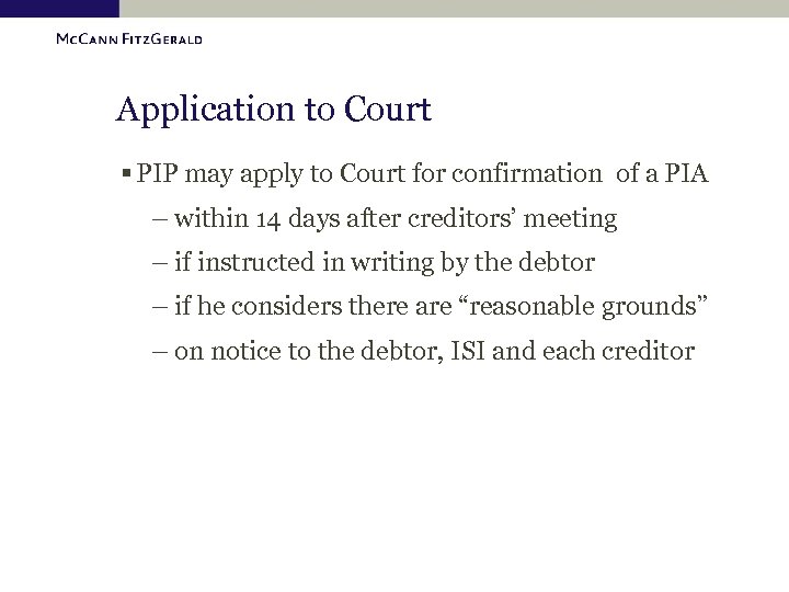Application to Court § PIP may apply to Court for confirmation of a PIA