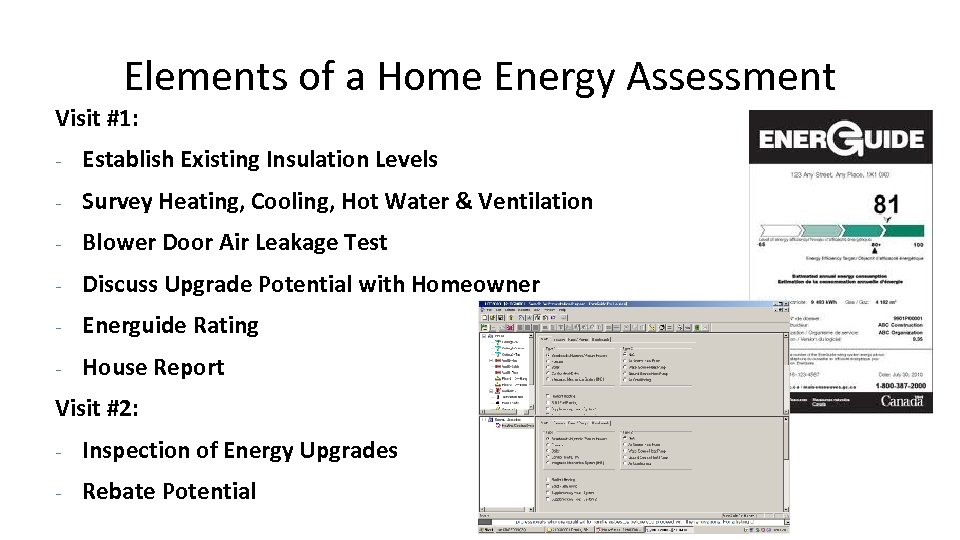 Elements of a Home Energy Assessment Visit #1: - Establish Existing Insulation Levels -