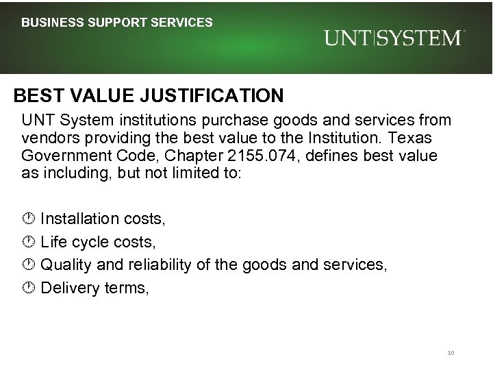 BUSINESS SUPPORT SERVICES BEST VALUE JUSTIFICATION UNT System institutions purchase goods and services from