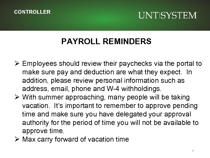CONTROLLER PAYROLL REMINDERS Ø Employees should review their paychecks via the portal to make