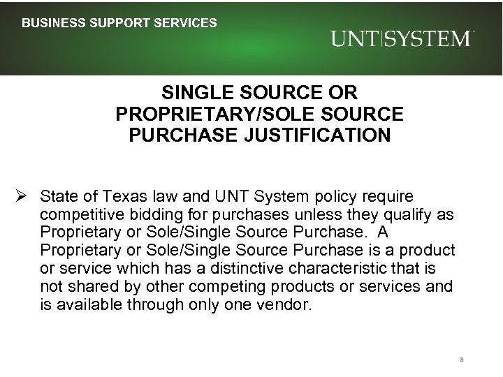 BUSINESS SUPPORT SERVICES SINGLE SOURCE OR PROPRIETARY/SOLE SOURCE PURCHASE JUSTIFICATION Ø State of Texas