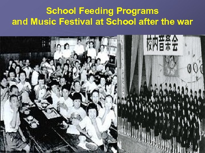 School Feeding Programs and Music Festival at School after the war 36 