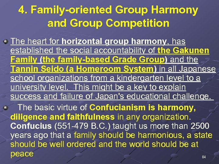 4. Family-oriented Group Harmony and Group Competition The heart for horizontal group harmony, has