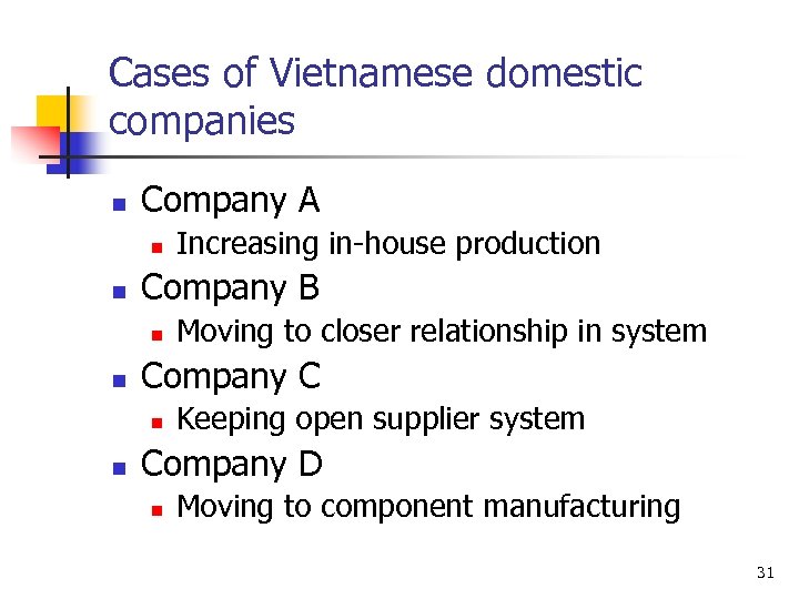 Cases of Vietnamese domestic companies n Company A n n Company B n n