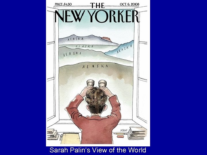 Sarah Palin’s View of the World 