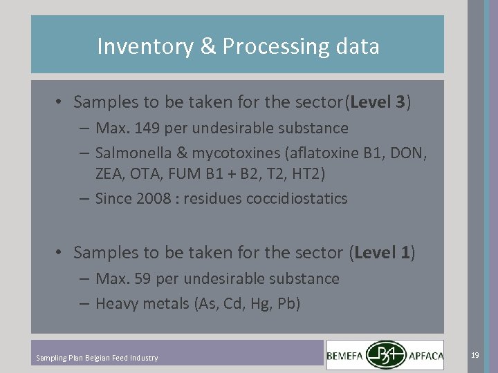 Inventory & Processing data • Samples to be taken for the sector(Level 3) –