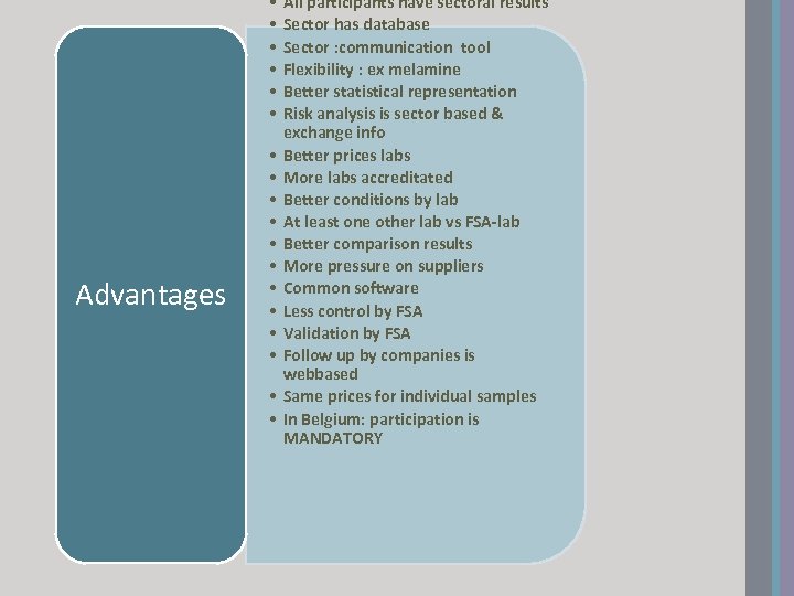  • • • Advantages • • • All participants have sectoral results Sector