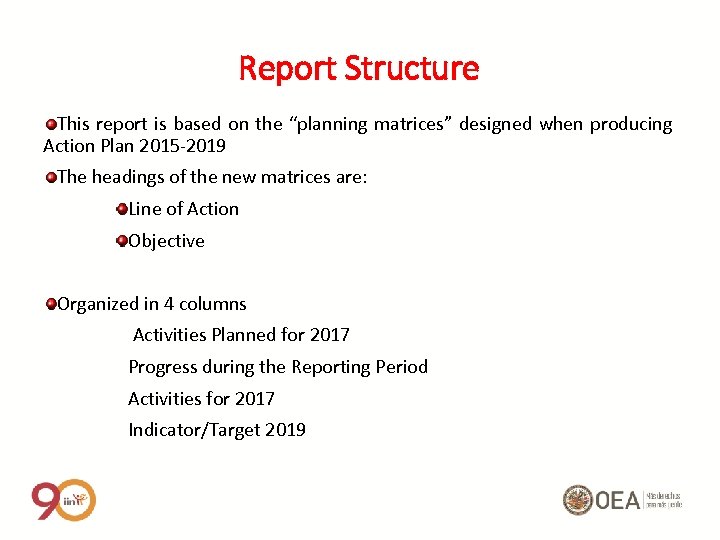 Report Structure This report is based on the “planning matrices” designed when producing Action