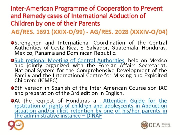 Inter-American Programme of Cooperation to Prevent and Remedy cases of International Abduction of Children