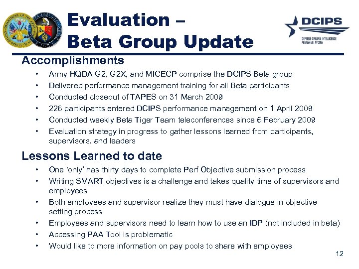 Evaluation – Beta Group Update Accomplishments • • • Army HQDA G 2, G