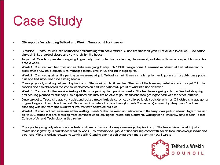 Case Study • • • CB- report after attending Telford and Wrekin Turnaround for