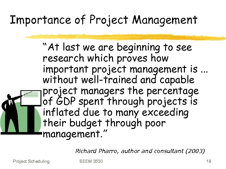 Importance of Project Management “At last we are beginning to see research which proves