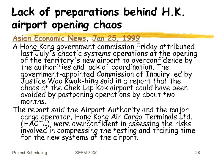 Lack of preparations behind H. K. airport opening chaos Asian Economic News, Jan 25,