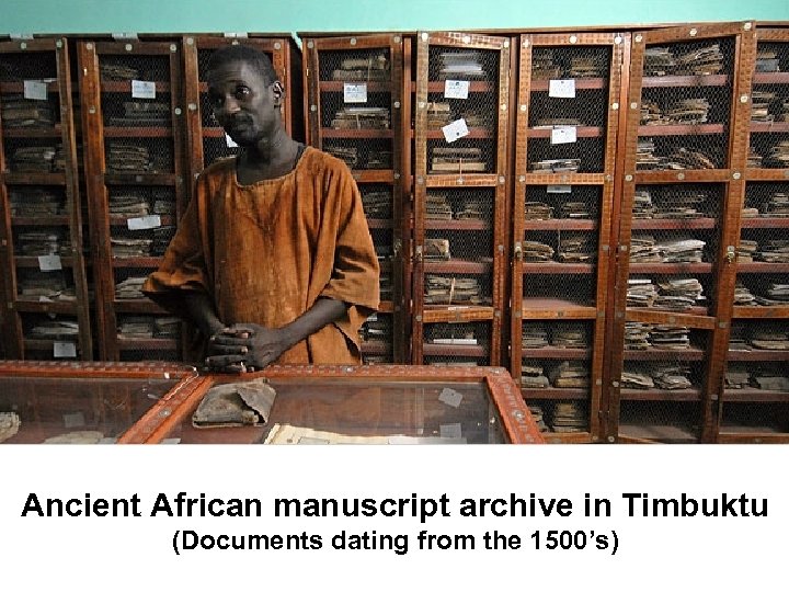 Ancient African manuscript archive in Timbuktu (Documents dating from the 1500’s) 