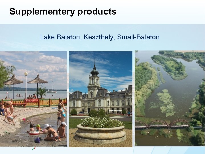 Supplementery products Lake Balaton, Keszthely, Small-Balaton 