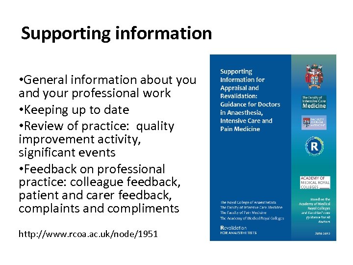 Supporting information • General information about you and your professional work • Keeping up