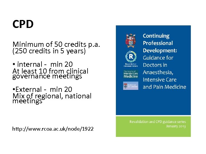 CPD Minimum of 50 credits p. a. (250 credits in 5 years) • internal