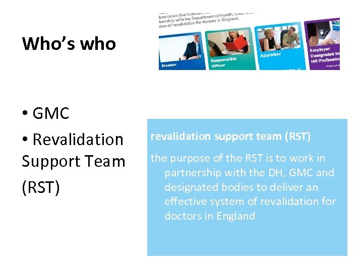 Who’s who • GMC • Revalidation Support Team (RST) revalidation support team (RST) the