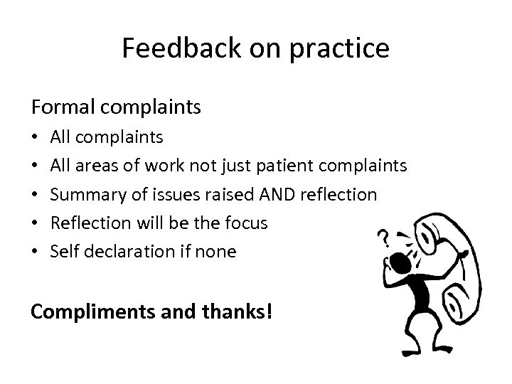 Feedback on practice Formal complaints • • • All complaints All areas of work