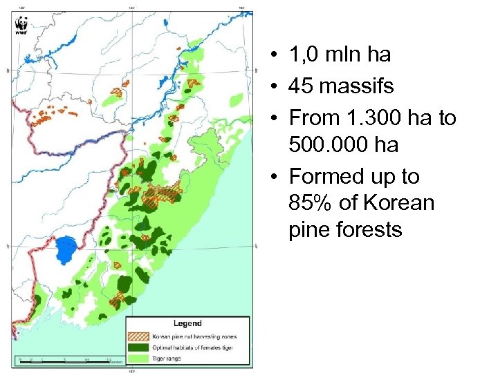  • 1, 0 mln ha • 45 massifs • From 1. 300 ha