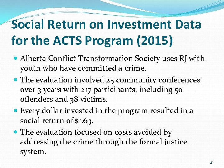 Social Return on Investment Data for the ACTS Program (2015) Alberta Conflict Transformation Society