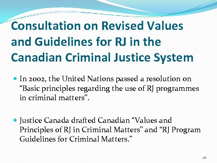 Consultation on Revised Values and Guidelines for RJ in the Canadian Criminal Justice System