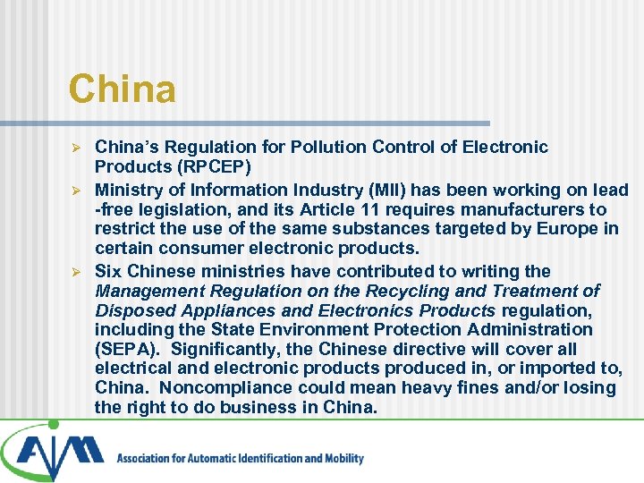 China Ø Ø Ø China’s Regulation for Pollution Control of Electronic Products (RPCEP) Ministry