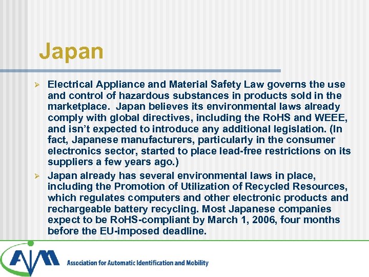 Japan Ø Ø Electrical Appliance and Material Safety Law governs the use and control