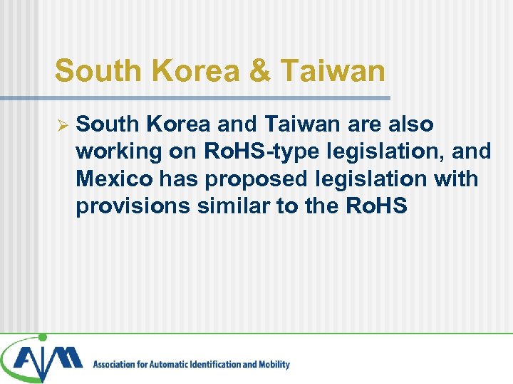 South Korea & Taiwan Ø South Korea and Taiwan are also working on Ro.