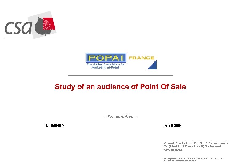 Study of an audience of Point Of Sale - Présentation N° 0500870 April 2006