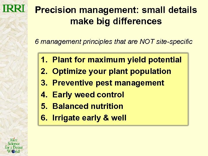 Precision management: small details make big differences 6 management principles that are NOT site-specific