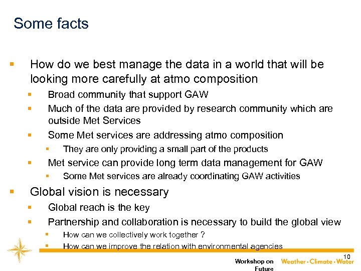Some facts § How do we best manage the data in a world that