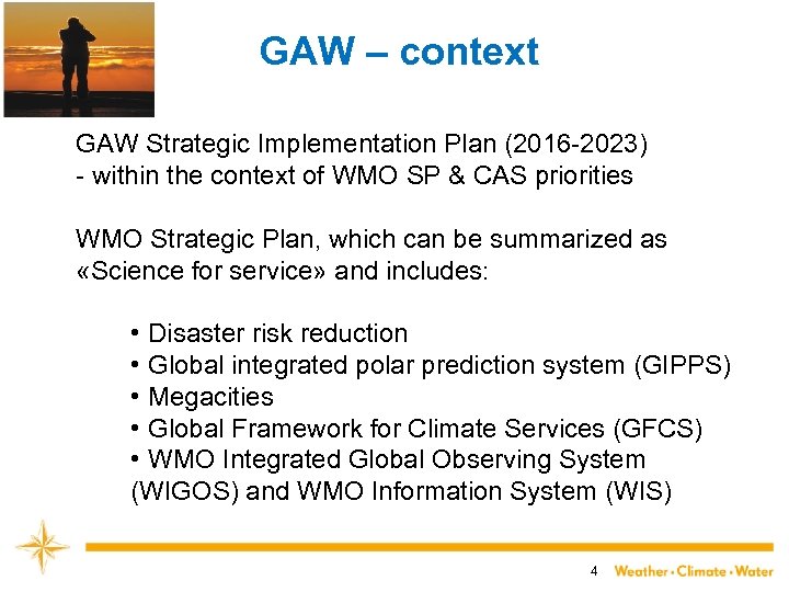 GAW – context GAW Strategic Implementation Plan (2016 -2023) - within the context of