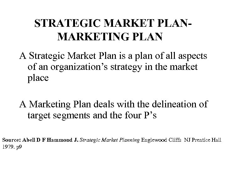 STRATEGIC MARKET PLANMARKETING PLAN A Strategic Market Plan is a plan of all aspects