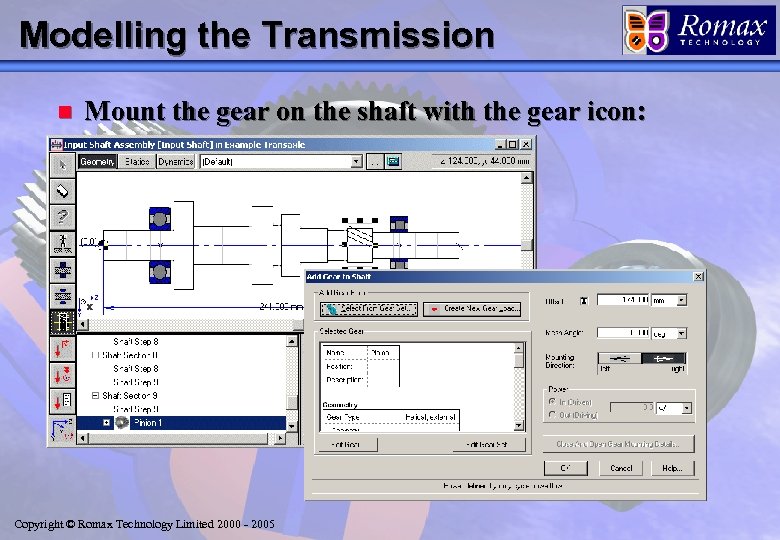 Modelling the Transmission n Mount the gear on the shaft with the gear icon: