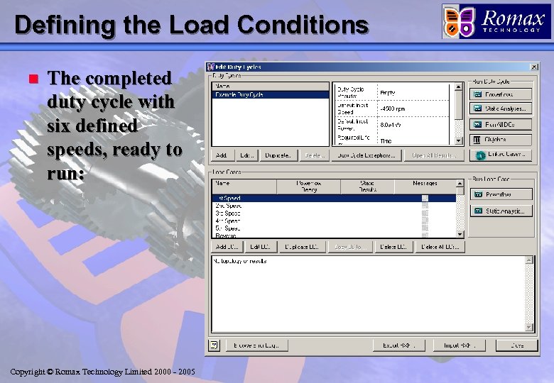 Defining the Load Conditions n The completed duty cycle with six defined speeds, ready