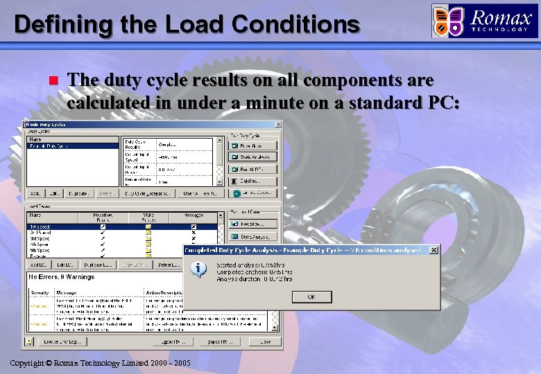 Defining the Load Conditions n The duty cycle results on all components are calculated