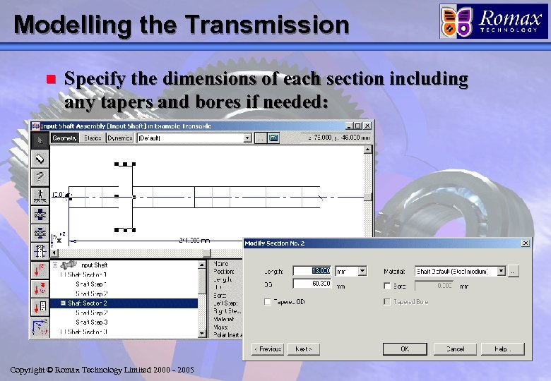 Modelling the Transmission n Specify the dimensions of each section including any tapers and