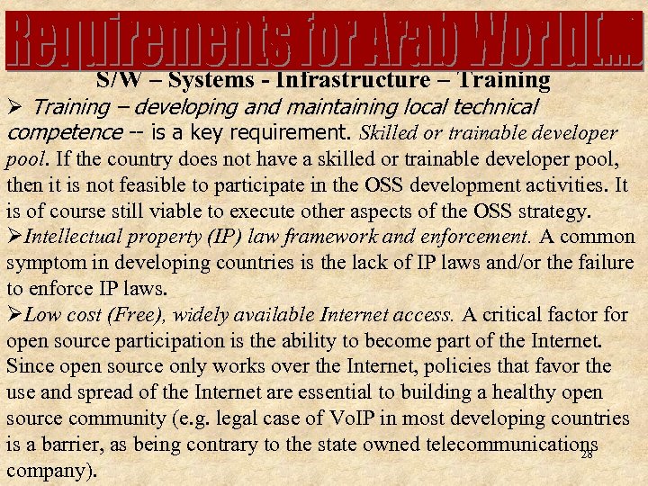 S/W – Systems - Infrastructure – Training Ø Training – developing and maintaining local