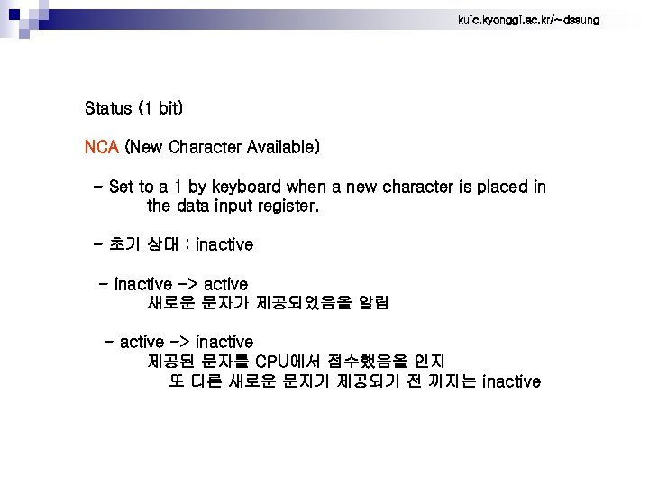 kuic. kyonggi. ac. kr/~dssung Status (1 bit) NCA (New Character Available) - Set to