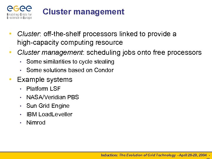 Cluster management • Cluster: off-the-shelf processors linked to provide a high-capacity computing resource •