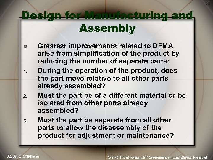 11 Design for Manufacturing and Assembly 1. 2. 3. Greatest improvements related to DFMA