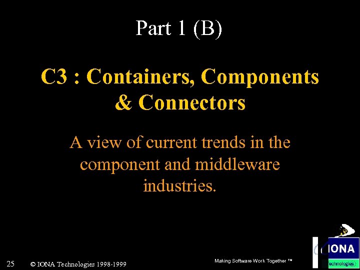 Part 1 (B) C 3 : Containers, Components & Connectors A view of current