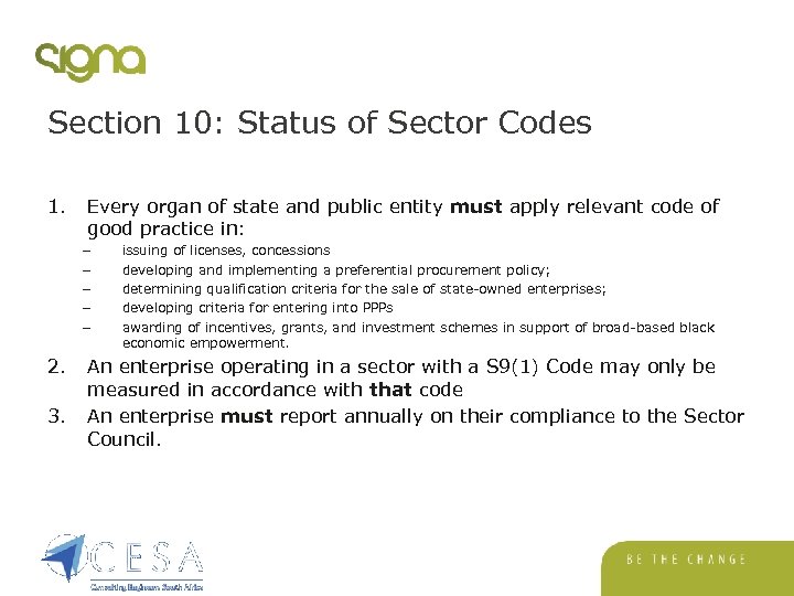 Section 10: Status of Sector Codes 1. Every organ of state and public entity